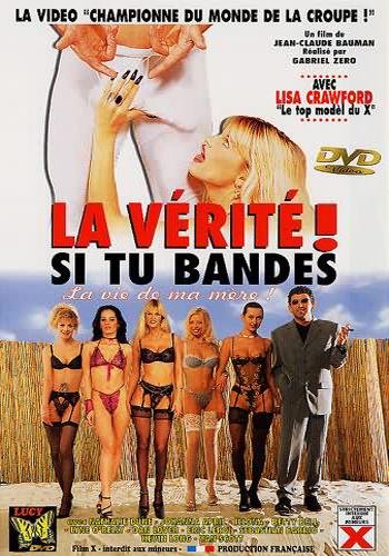 LA Verite si tu bandes! / Ты правда в состоянии напряжения! (1999)