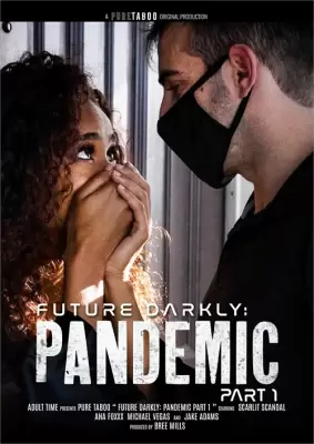 Тёмное Будущее: Пандемия / Future Darkly: Pandemic (2021) смотреть онлайн