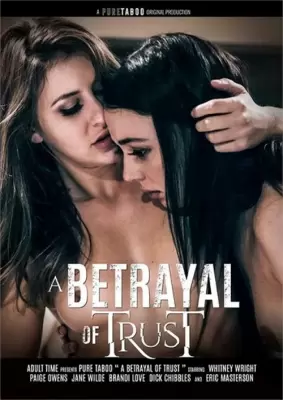 Предательство Доверия / A Betrayal of Trust (2021) онлайн бесплатно